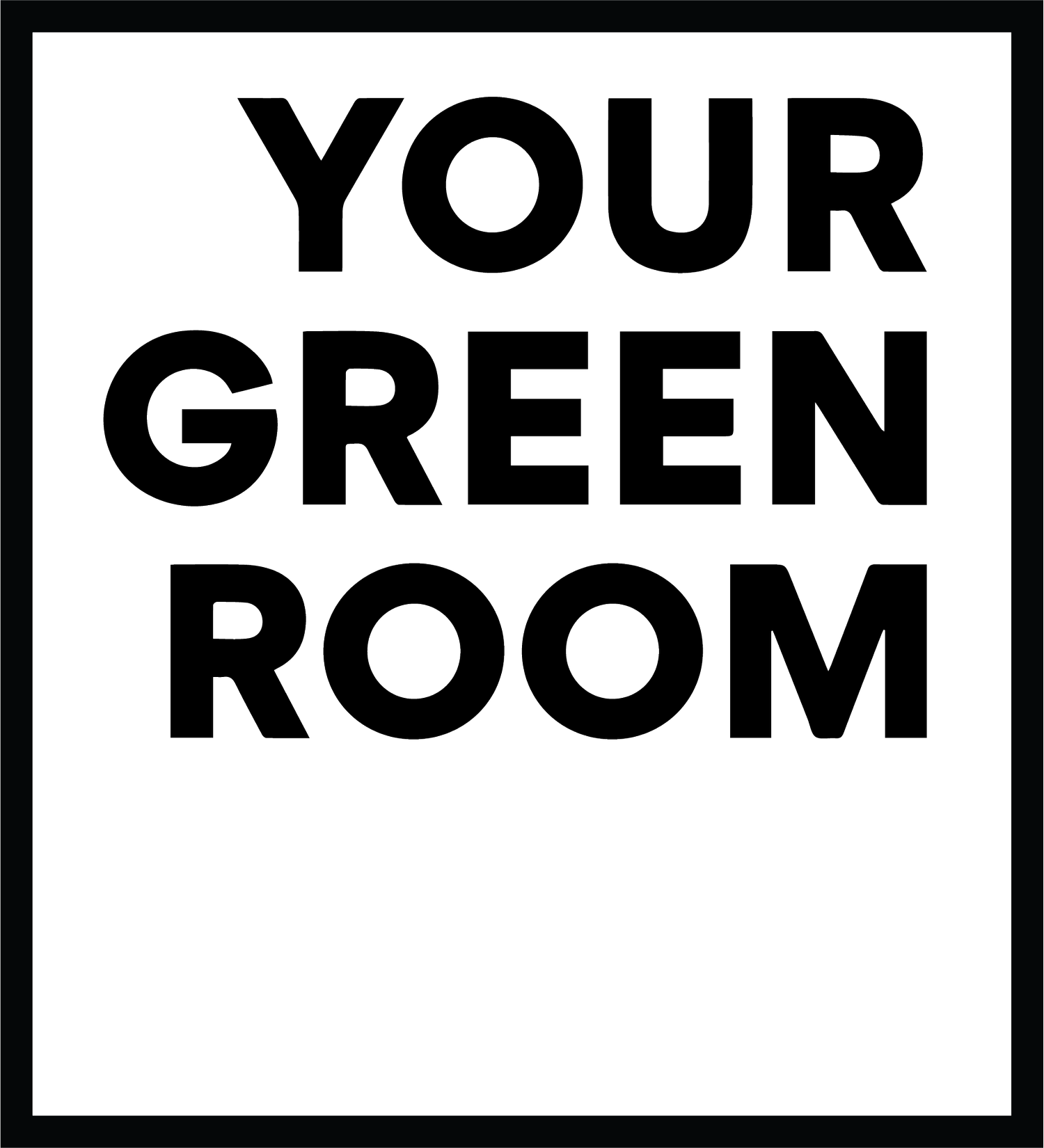 Your Green Room