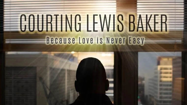 Courting Lewis Baker - Drama (Producer/UPM)