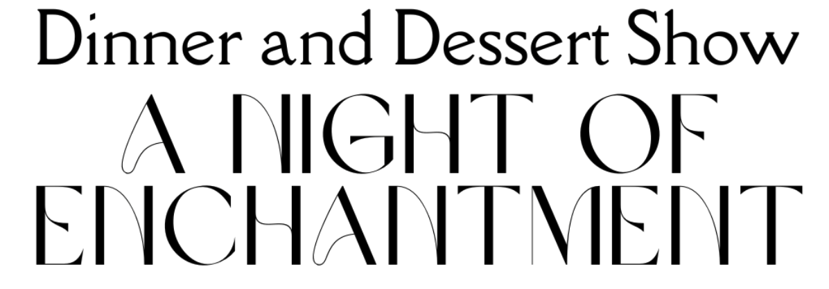 Dinner & Dessert Show