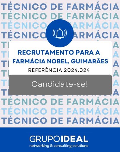 2024.024_Recrutamento_Técnico_de_Farmácia_Farmácia_Nobel,_Guimarães[1].jpg