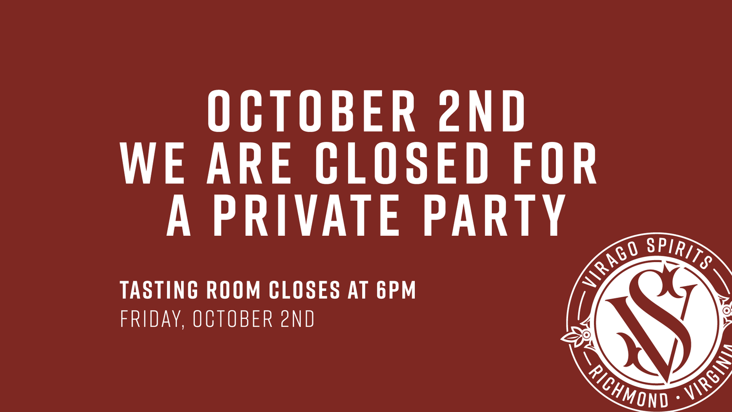 Virago Spirits closed for private party