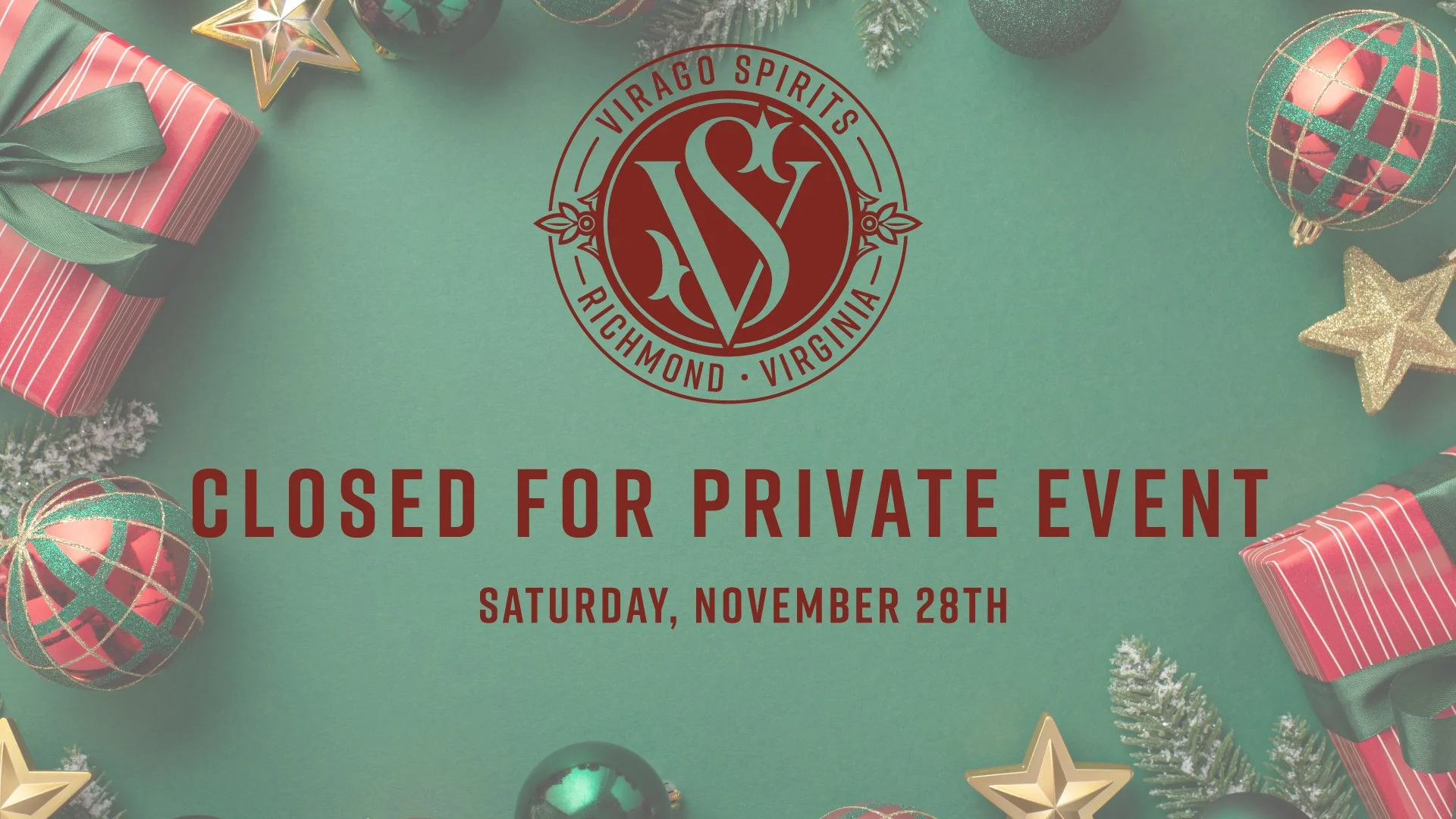 Virago CLOSED for Private Event
