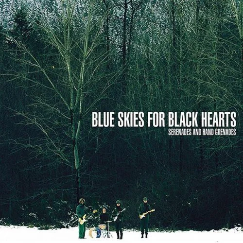 Blue Skies For Black Hearts: Serenades And Hand Grenades (2008)