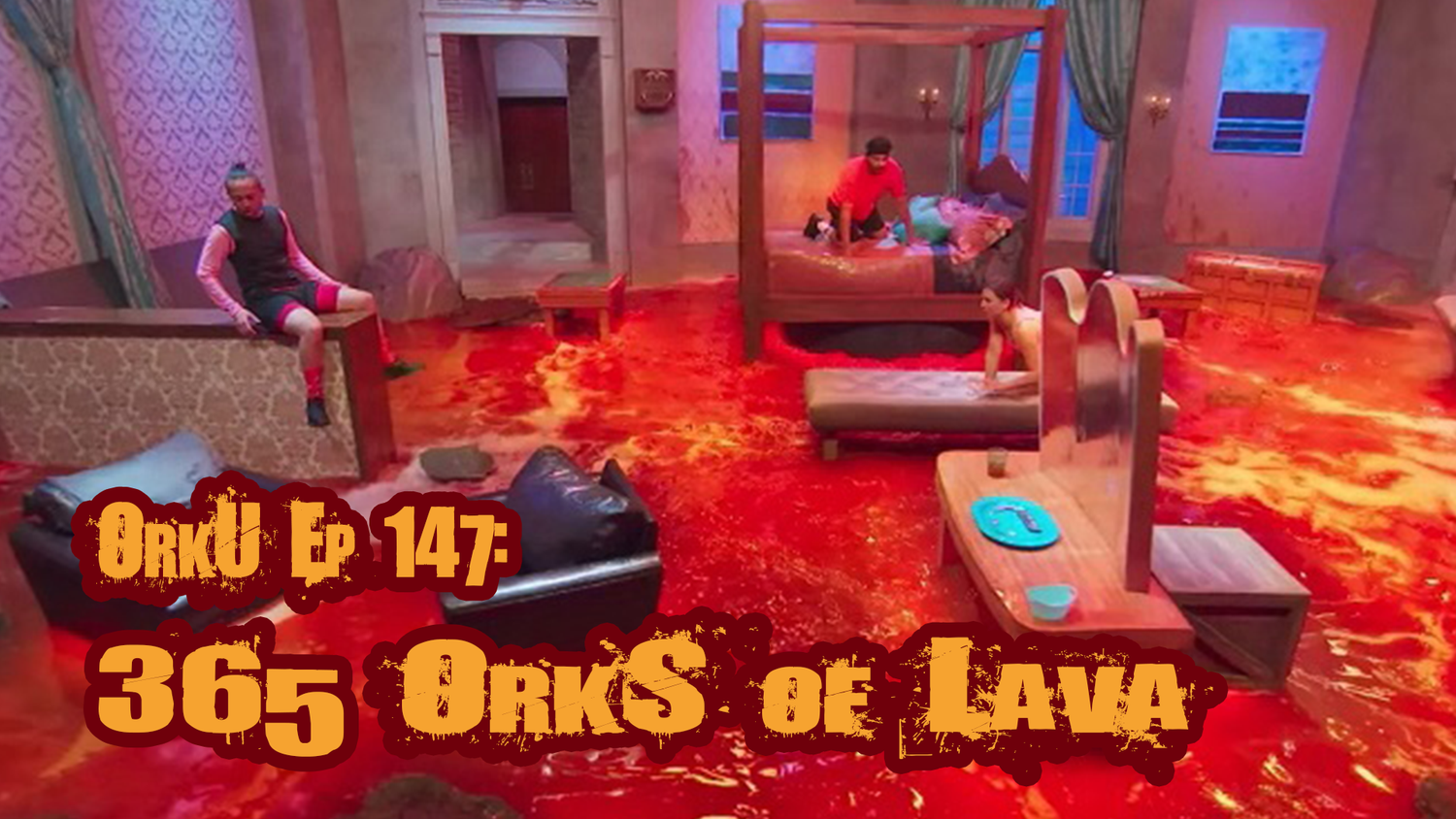 Episode 147 - 365 OrkS on Lava