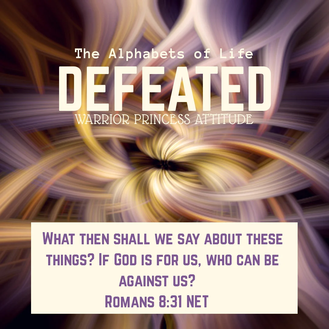 The Alphabets of Life: Defeated