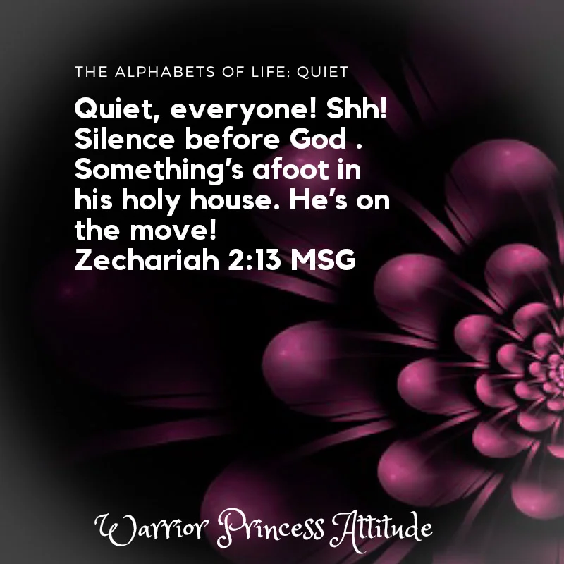 The Alpabets of Life: Quiet