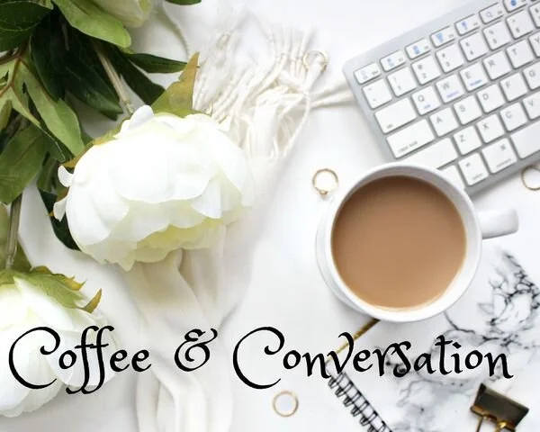 Coffee &amp; Conversation