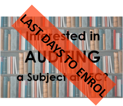 Last Days to Enrol for Auditing Subjects