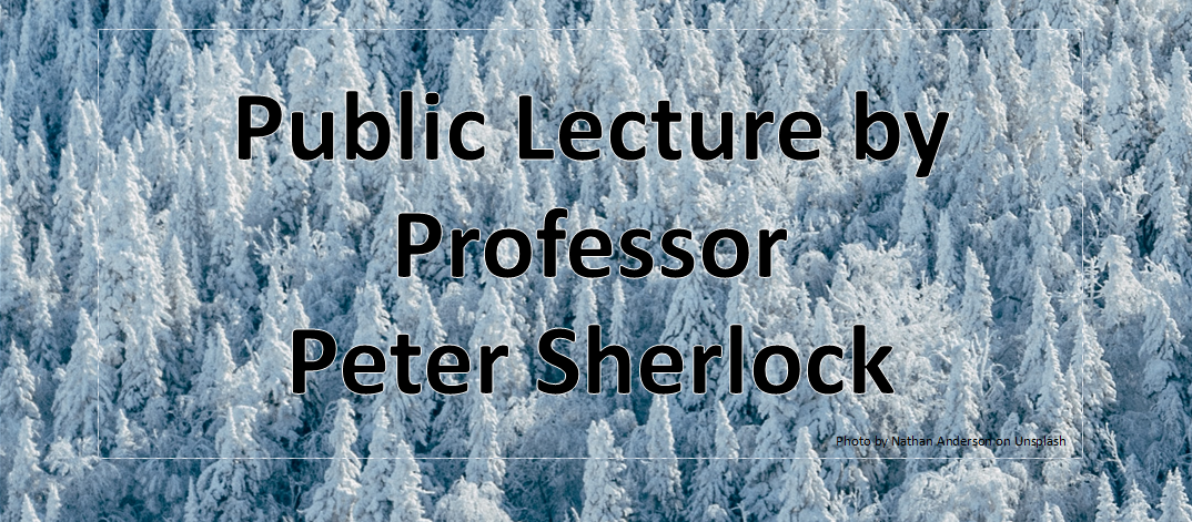 Public Lecture by Professor Peter Sherlock