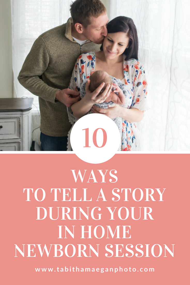 10 Ways to Tell a Story During your In-Home Newborn Session