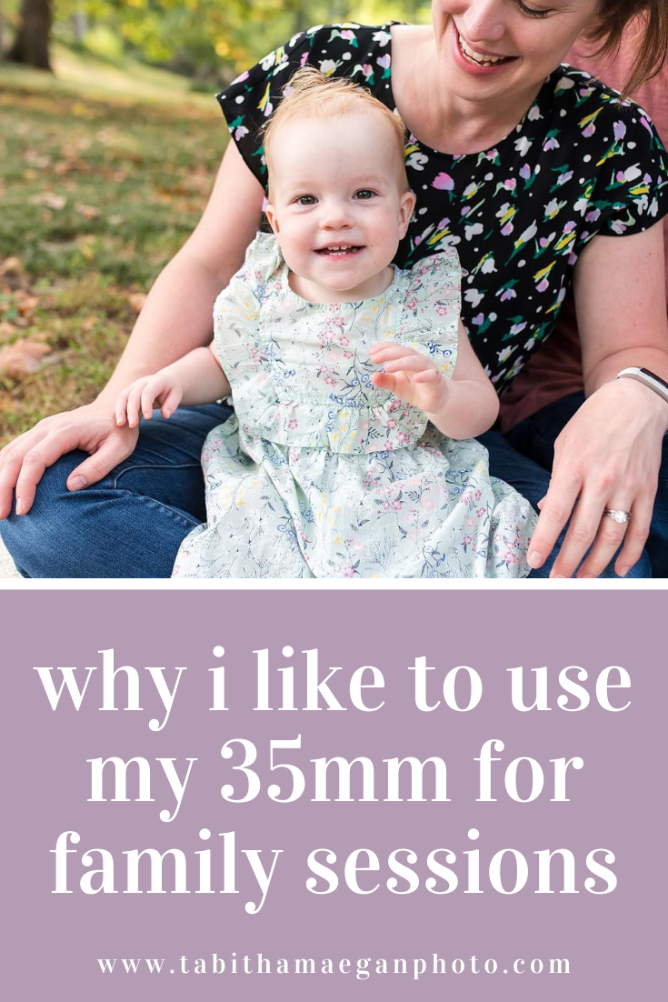Why I like using my 35mm for Lifestyle Family Photos 