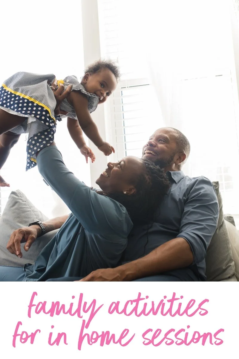 Family Activities for In Home Sessions