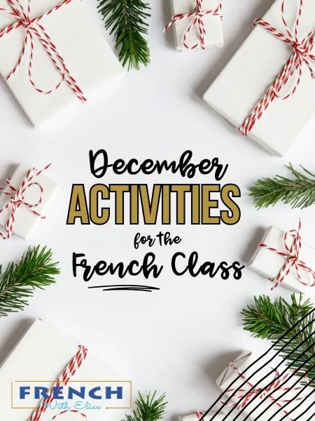 December Activities for French Class: Engaging Lessons for the Week Before Winter Break