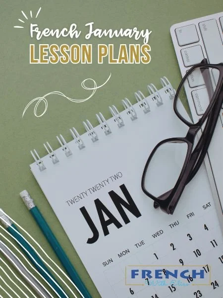 French January Lesson Plans and Cultural Activities: Epiphany, New Year Goals, Winter Vocabulary &amp; More