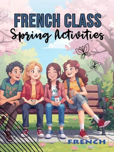 French Spring Vocabulary Activities to Engage Students in Speaking, Reading, and Writing