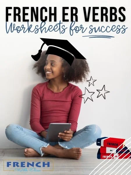 Teaching Present Tense ER Verbs: French Worksheets for Success — French ...
