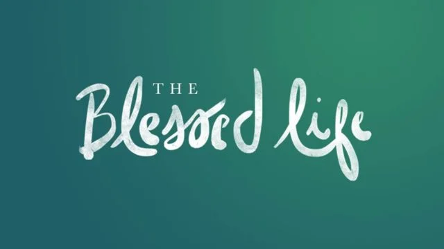 Living The Blessed Life : Chapters 1 + 2