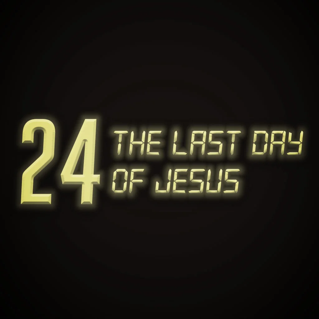 24_Last-Day-of-Jesus_Square_Dec_2018.jpg