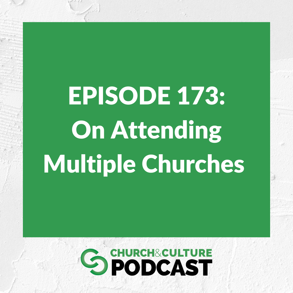 CCP173: On Attending Multiple Churches