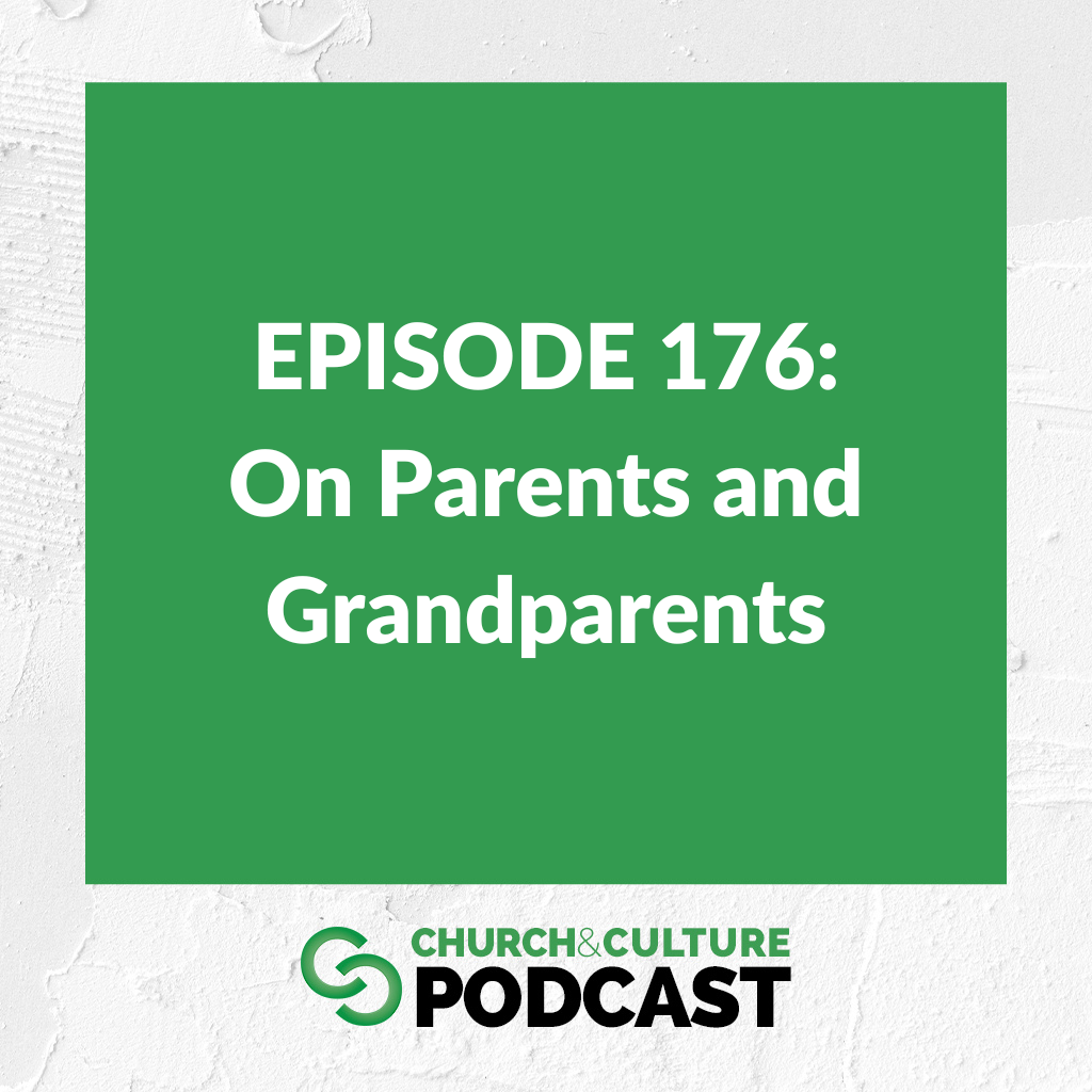 CCP176: On Parents and Grandparents