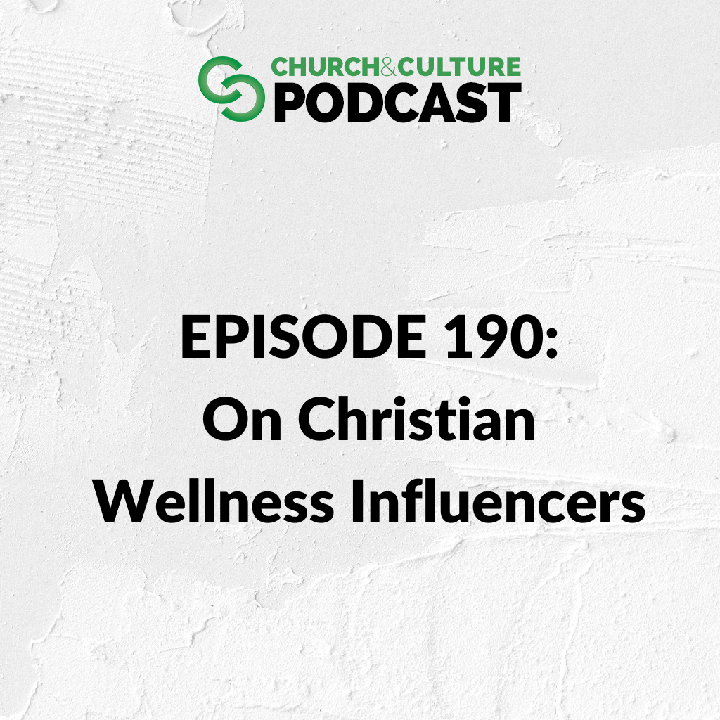 CCP190: On Christian Wellness Influencers