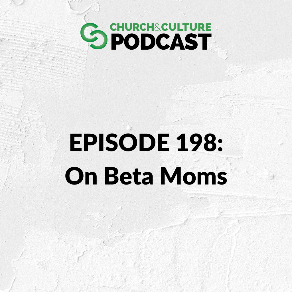 CCP198: On Beta Moms