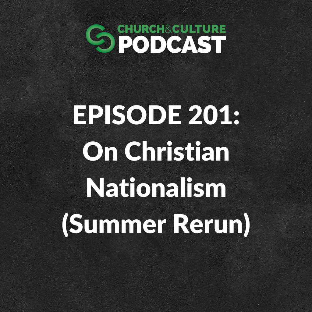 CCP201: On Christian Nationalism (Summer Rerun)