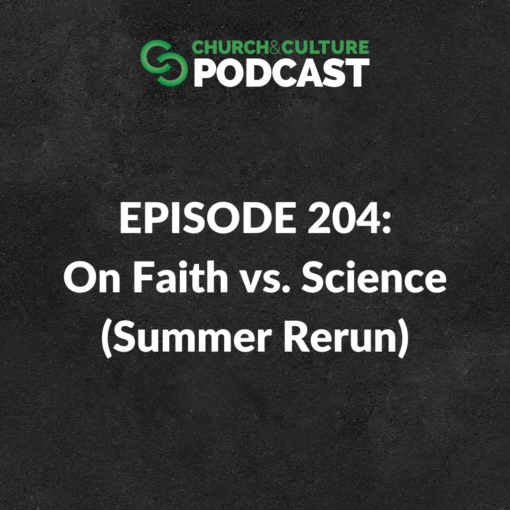 CCP204: On Faith vs. Science (Summer Rerun)