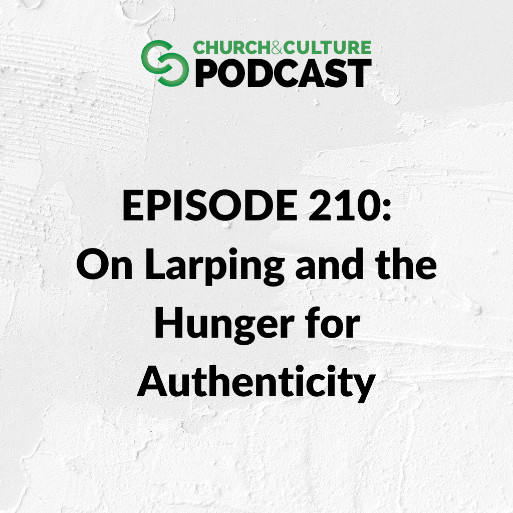 CCP210: On Larping and the Hunger for Authenticity
