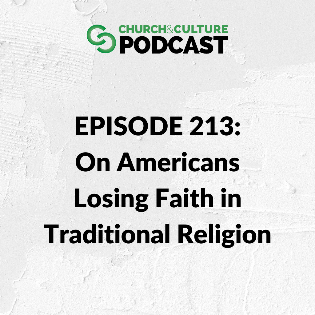 CCP213: On Americans Losing Faith in Traditional Religion