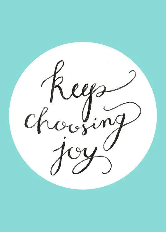 Keep Choosing Joy
