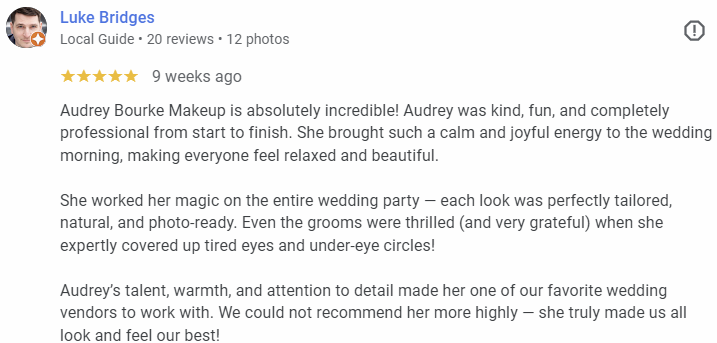 Screenshot of a Google reviews page for Luke Bridges, a local guide with 12 photos and five-star rating from Audrey Bourke Makeup, praising her professionalism and talent in makeup for a wedding.