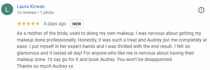Review summary from Laura Kirwan praising Audrey for makeup services, mentioning she's nervous but pleased with the professional and caring experience.