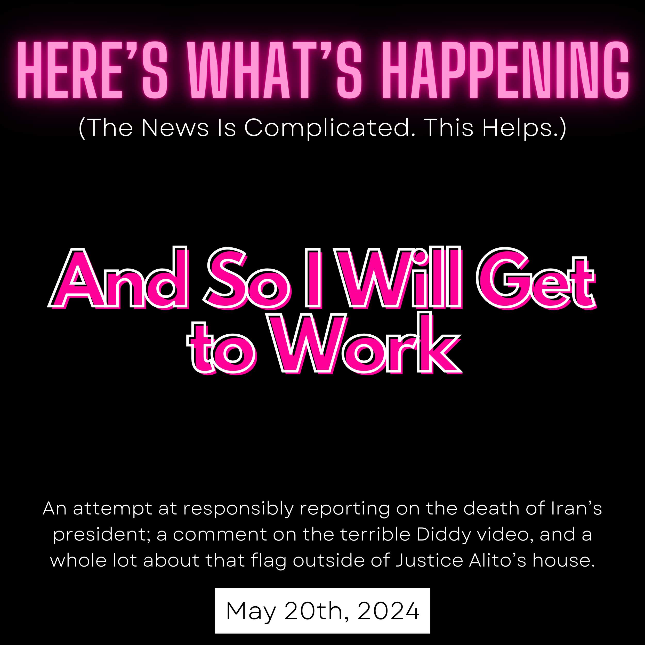 And So I Will Get to Work