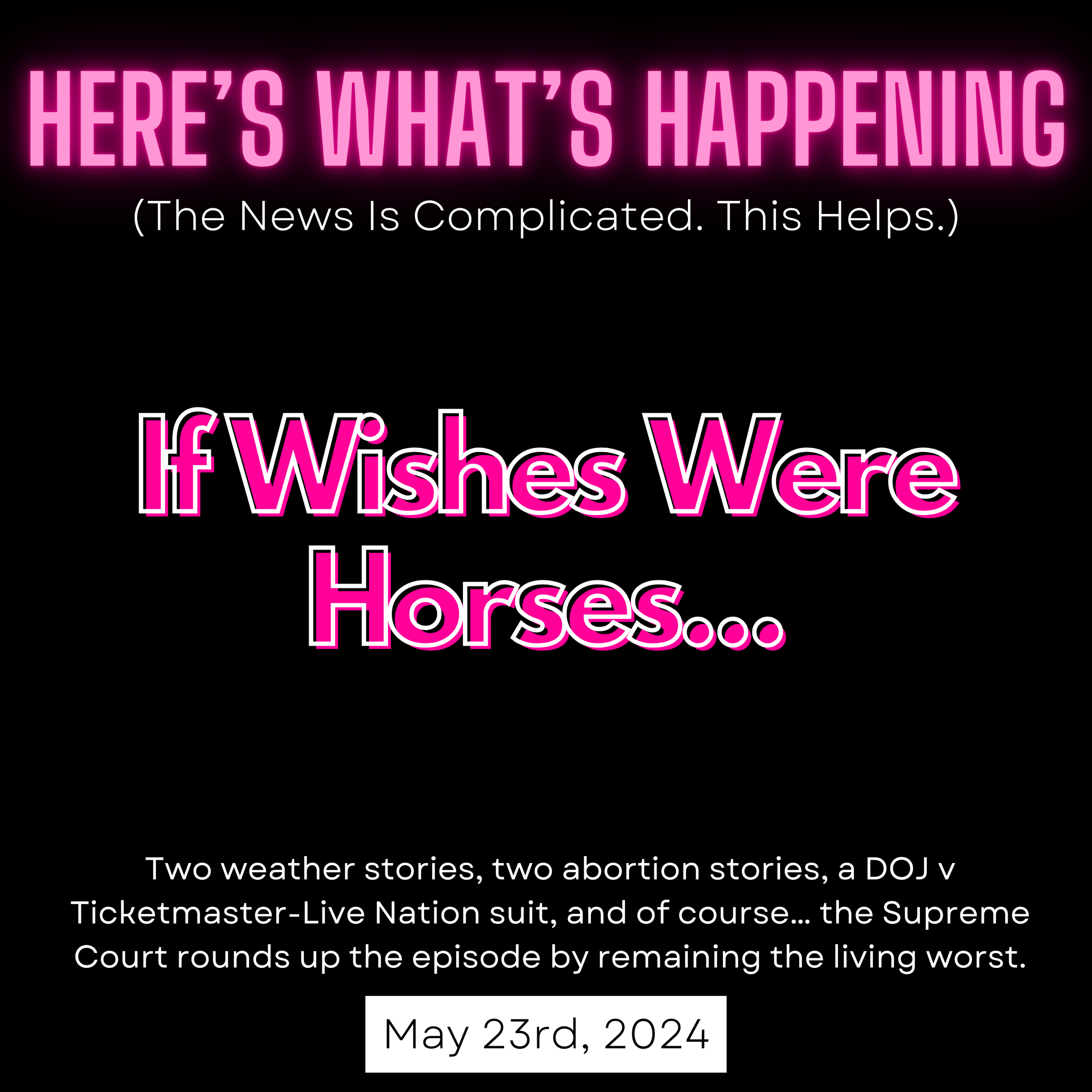 If Wishes Were Horses...