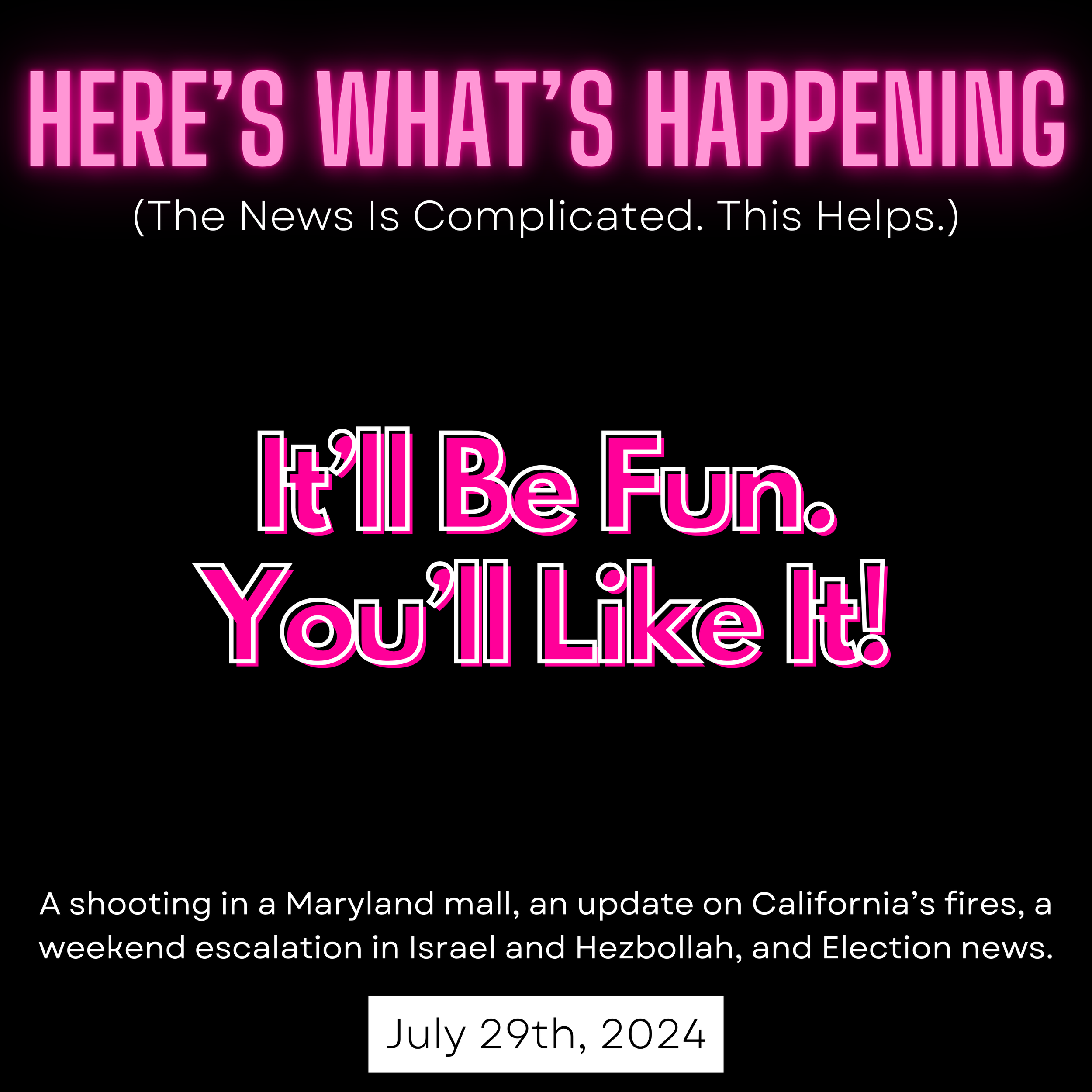 It’ll Be Fun. You’ll Like It!