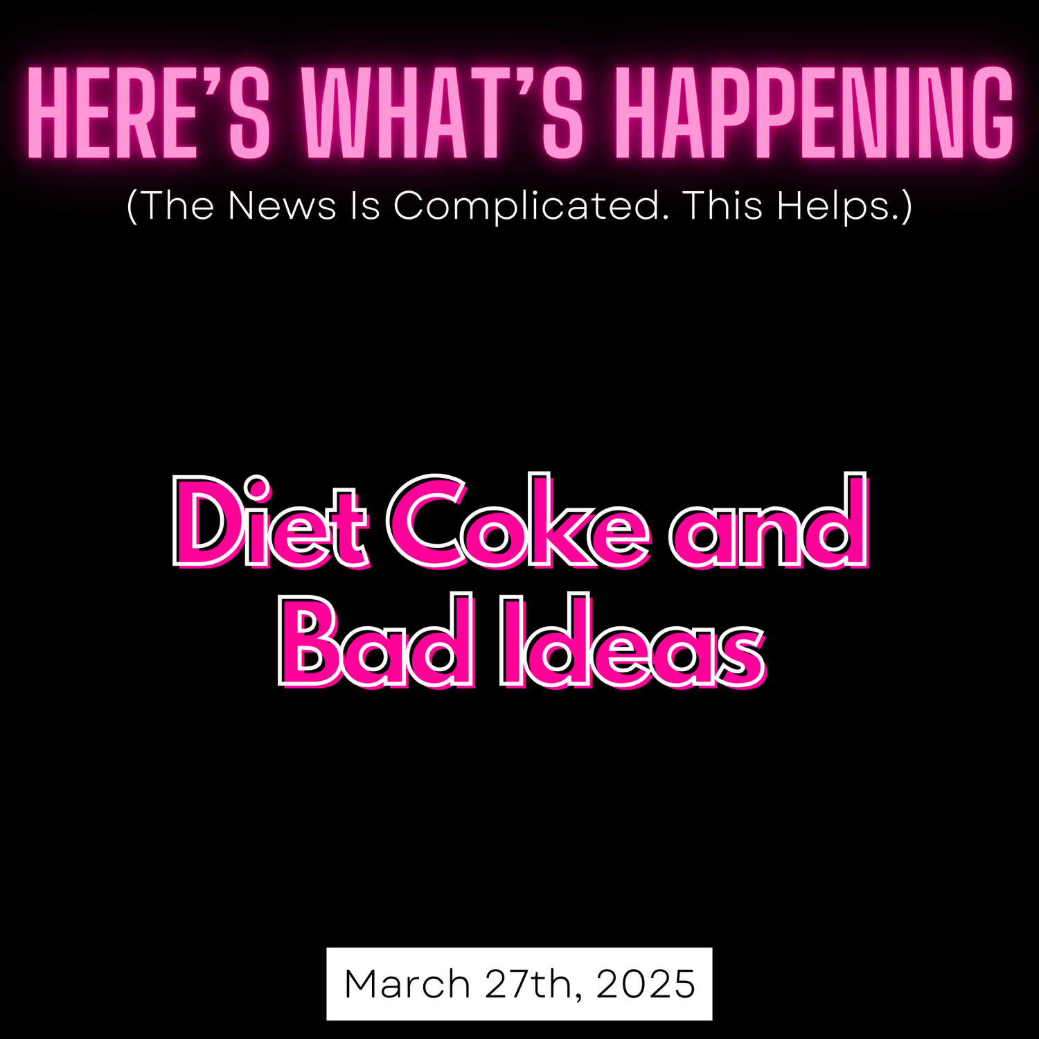 Diet Coke and Bad Ideas episode artwork