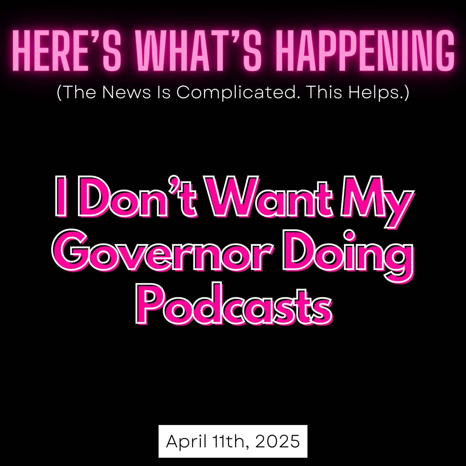 I Don’t Want My Governor Doing Podcasts episode artwork