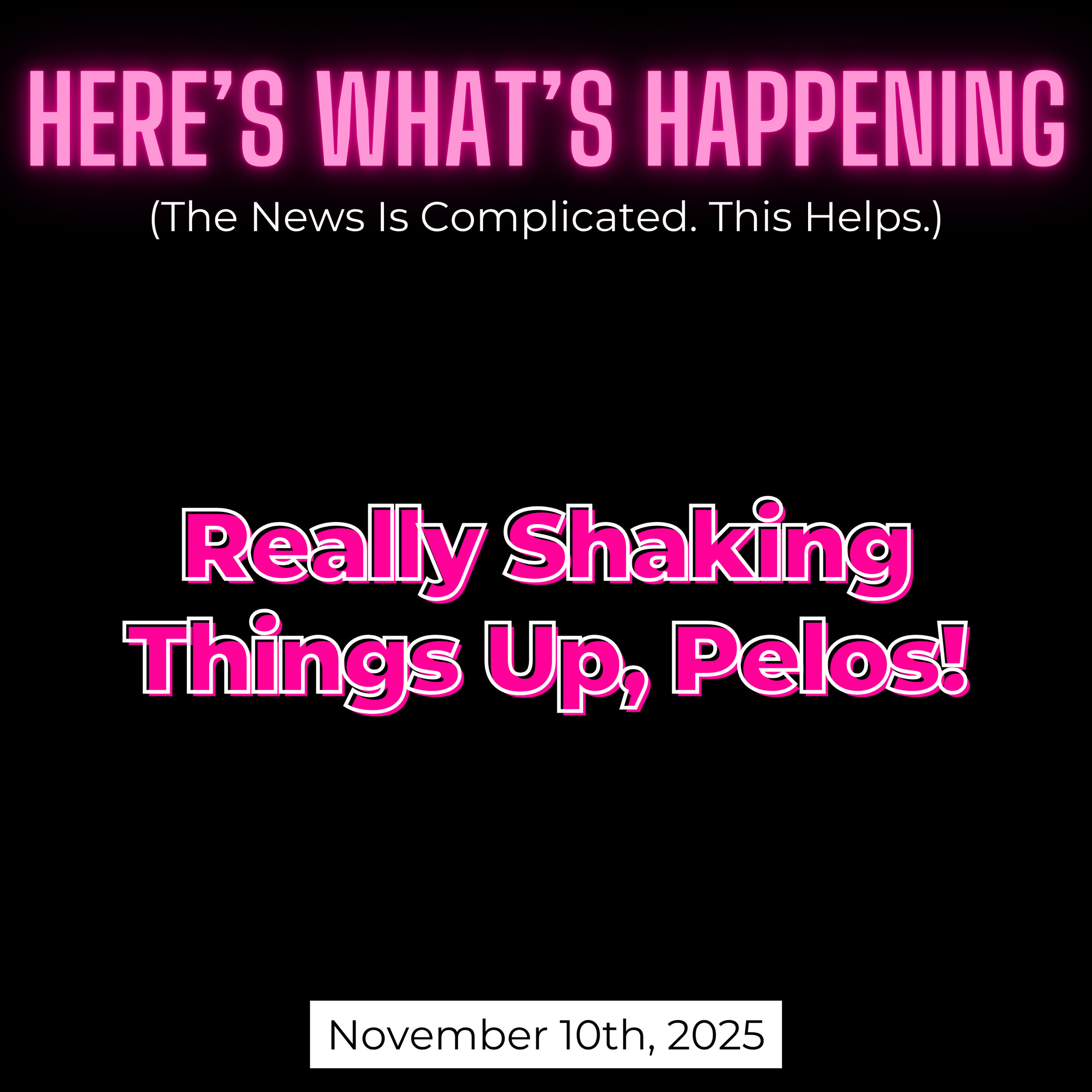 Really Shaking Things Up, Pelos!