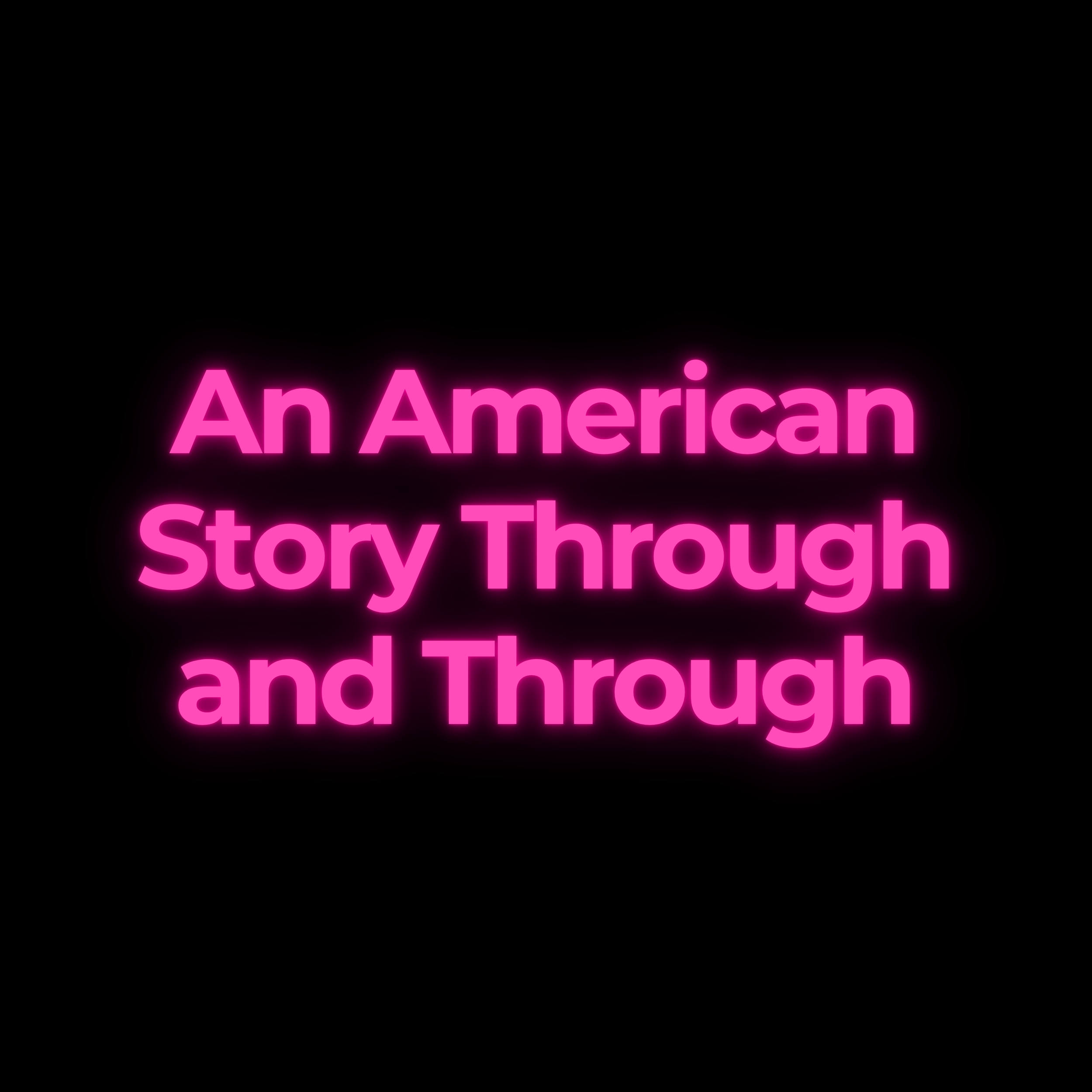 An American Story Through and Through
