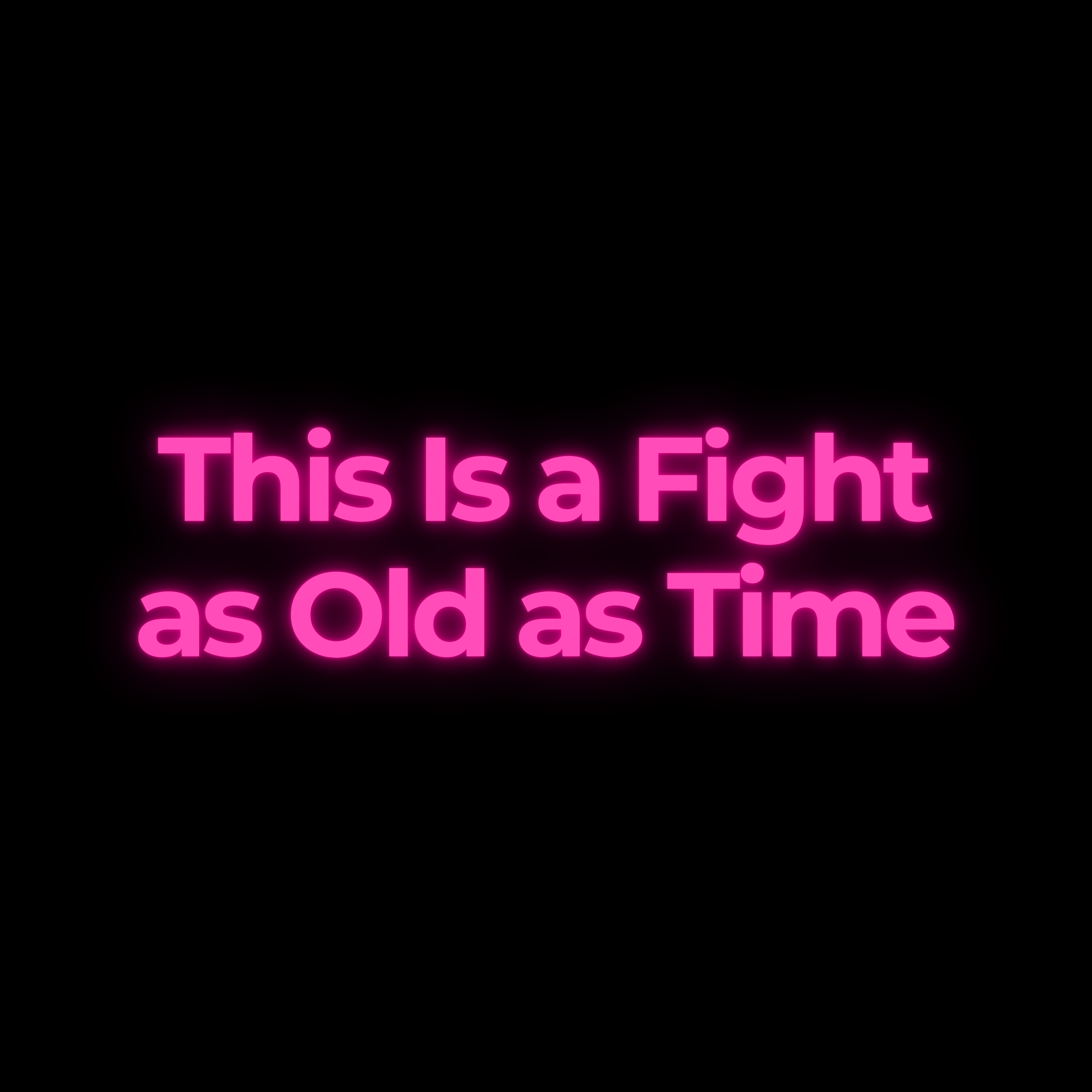 This Is a Fight as Old as Time