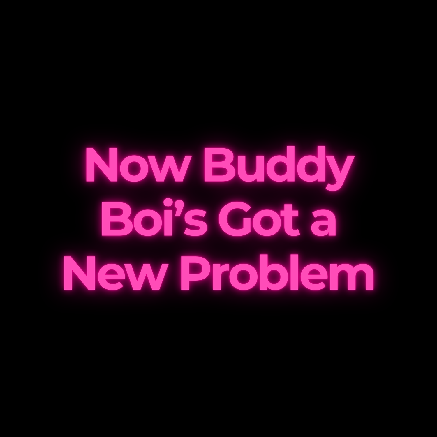 Now Buddy Boi’s Got a New Problem episode artwork