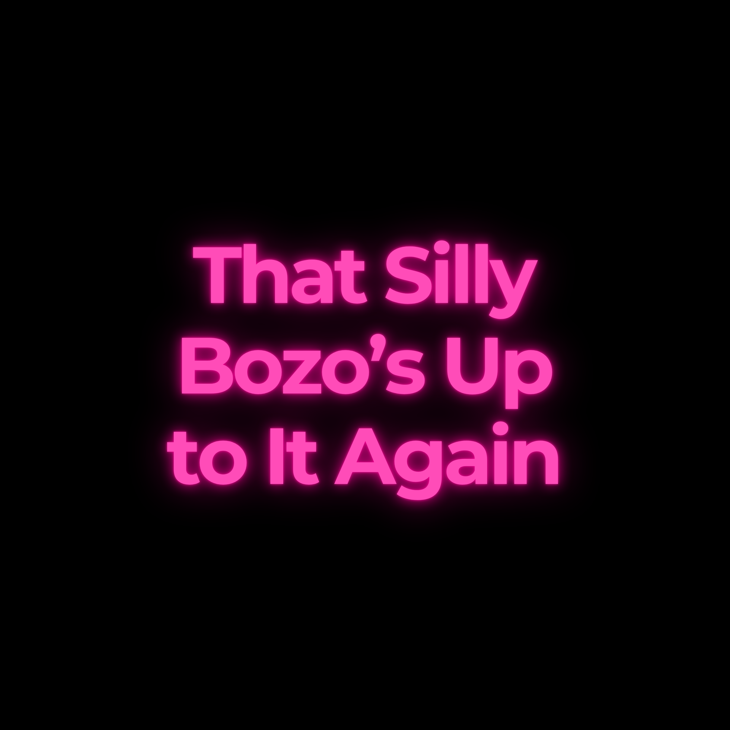 That Silly Bozo’s Up to It Again episode artwork
