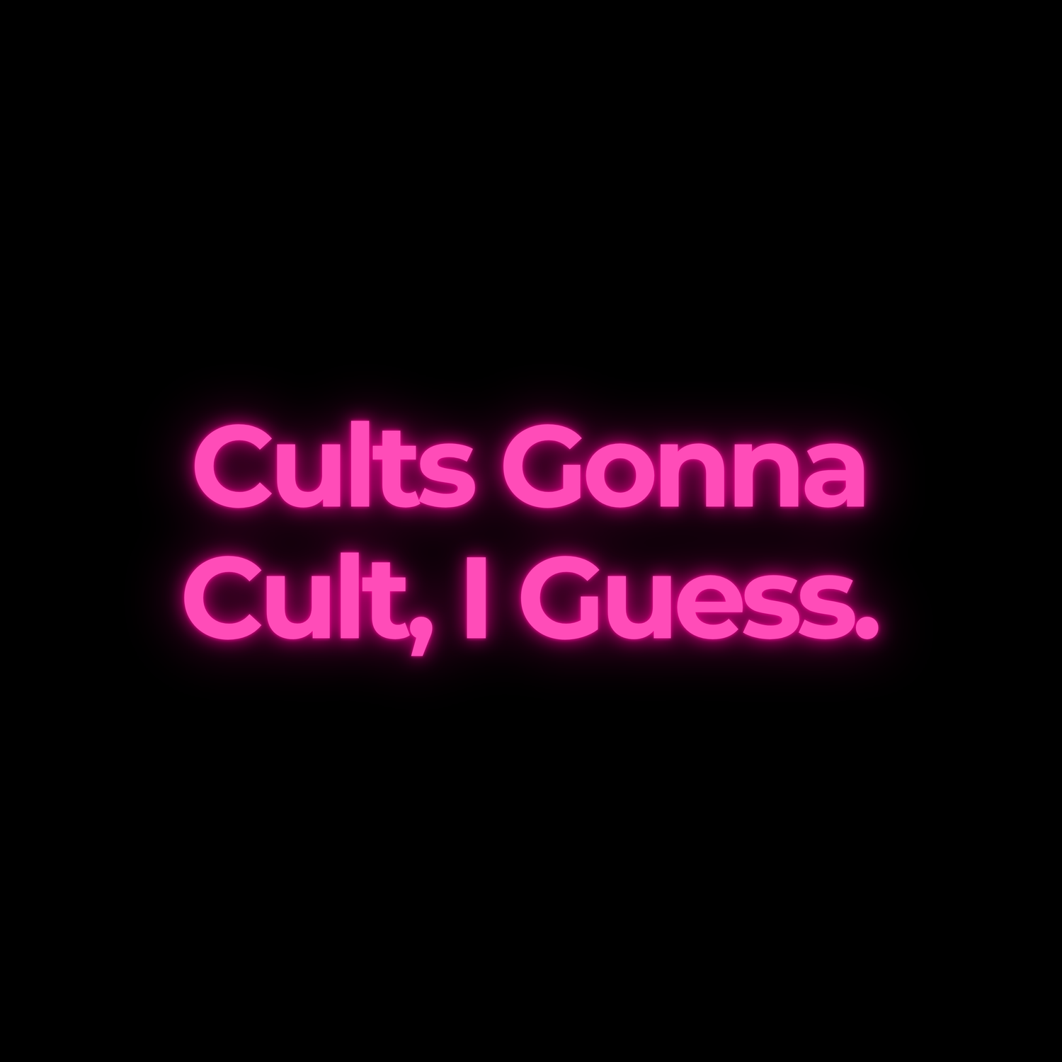 Cults Gonna Cult, I Guess episode artwork