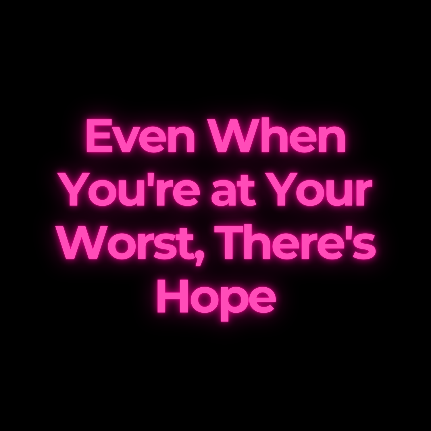 Even When You're at Your Worst, There's Hope episode artwork