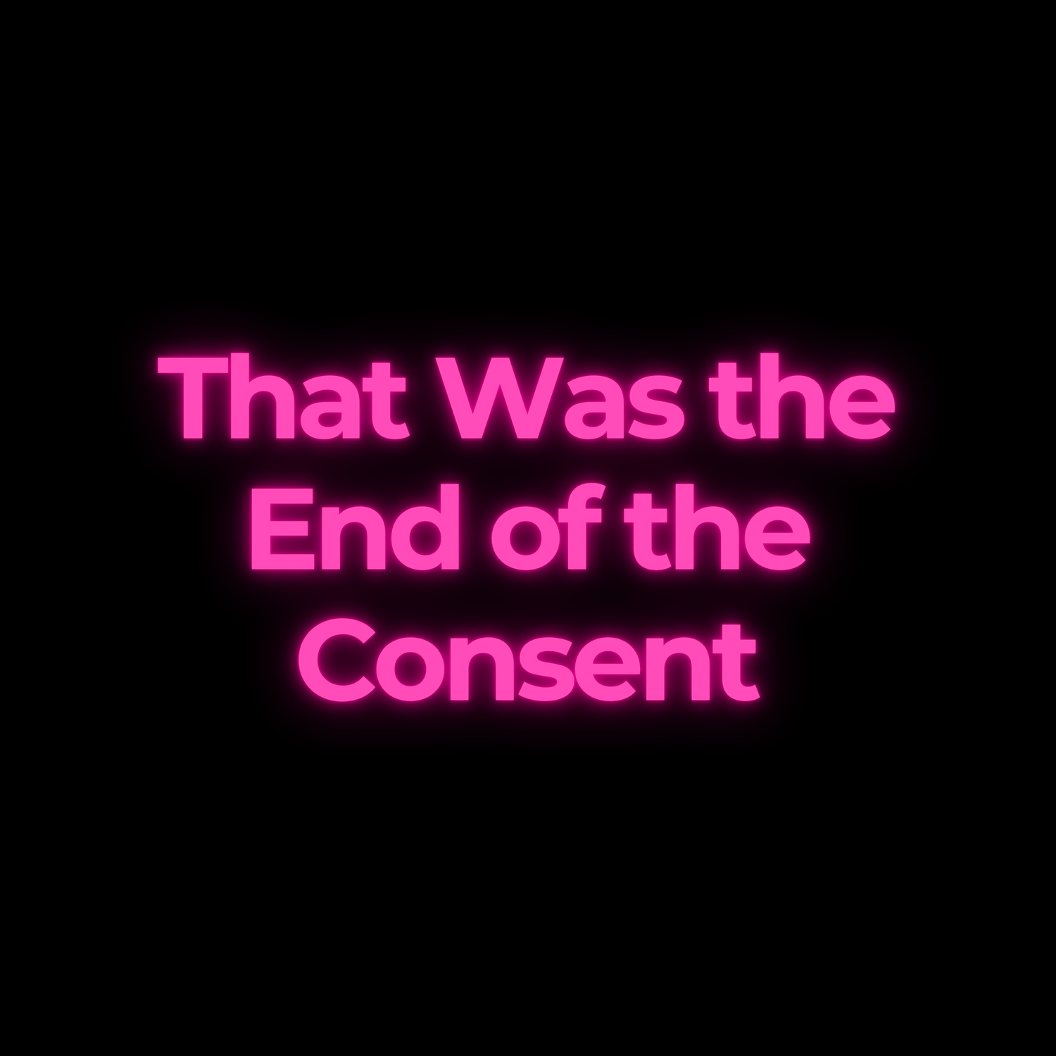 That Was the End of the Consent episode artwork