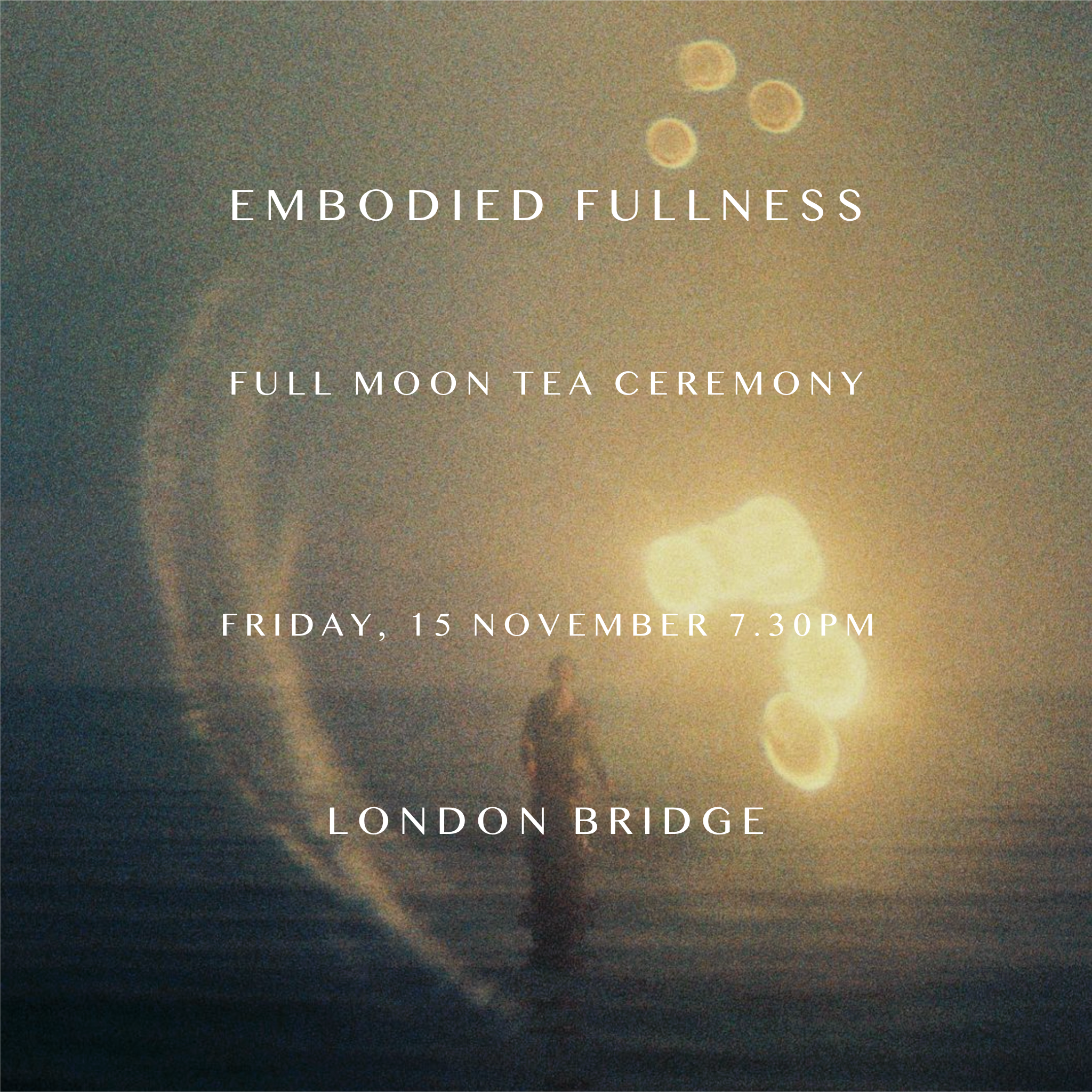 EMBODIED FULLNESS ~ FULL MOON TEA CEREMONY FOR WOMEN ~ TAURUS
