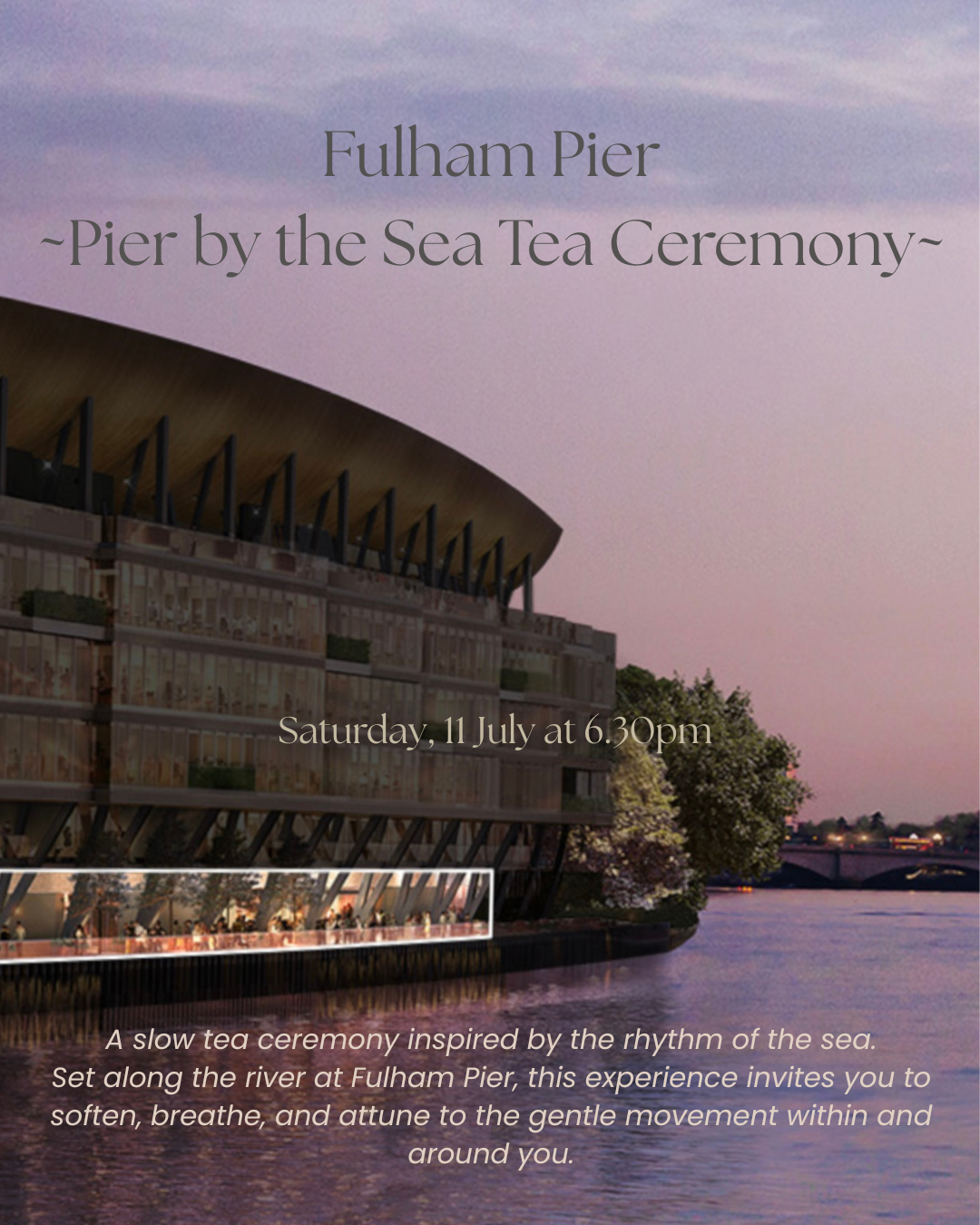 FULHAM PIER ~ Pier By The Sea Tea Ceremony