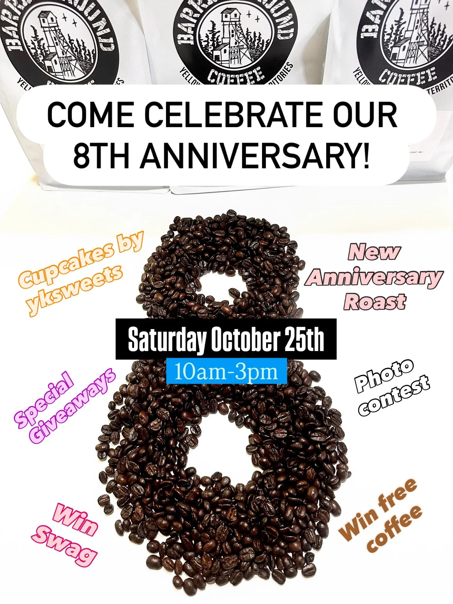 ᴊᴏɪɴ ᴜꜱ ᴛᴏ ᴄᴇʟᴇʙʀᴀᴛᴇ 8 ʏᴇᴀʀꜱ ᴏꜰ ᴄᴏꜰꜰᴇᴇ ᴀɴᴅ ᴄᴏᴍᴍᴜɴɪᴛʏ!

𝗗𝗮𝘁𝗲: 𝗦𝗮𝘁𝘂𝗿𝗱𝗮𝘆 𝗢𝗰𝘁𝗼𝗯𝗲𝗿 𝟮𝟱𝘁𝗵
𝗧𝗶𝗺𝗲: 𝟭𝟬𝗮𝗺-𝟯𝗽𝗺
𝗟𝗼𝗰𝗮𝘁𝗶𝗼𝗻: 𝗕𝗮𝗿𝗿𝗲𝗻 𝗚𝗿𝗼𝘂𝗻𝗱 𝗖𝗼𝗳𝗳𝗲𝗲

*FREE mini bags of our limited Anniversary roast for the fir