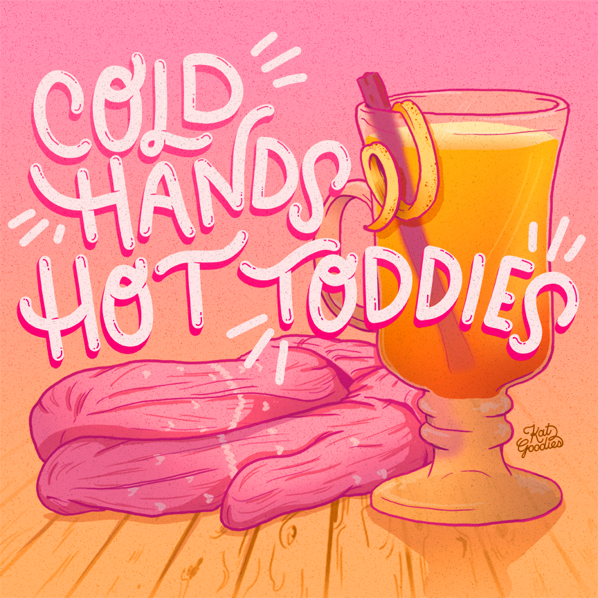 Cold Hands Hot Toddies-KatGoodloe.png